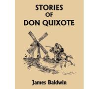 James Baldwin Stories of Don Quixote, Study Edition (Yesterday's Cla (Tascabile)