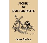James Baldwin Stories of Don Quixote (Tascabile)