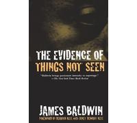 James Baldwin The Evidence of Things Not Seen (Tascabile)