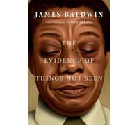 James Baldwin The Evidence of Things Not Seen (Tascabile)