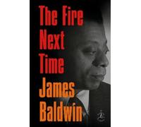 James Baldwin The Fire Next Time (Copertina rigida)
