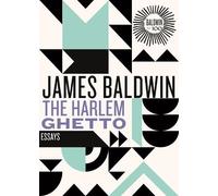 James Baldwin The Harlem Ghetto (Copertina rigida)