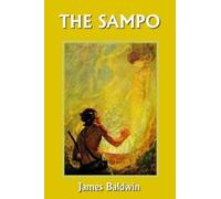 James Baldwin The Sampo (Yesterday's Classics) (Tascabile)