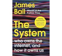 James Ball The System (Copertina rigida)