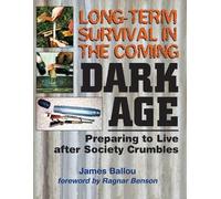 James Ballou Long-Term Survival in the Coming Dark Age (Tascabile)