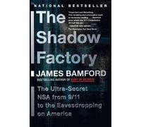 James Bamford The Shadow Factory (Tascabile)