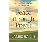 James Banks Banks James Peace through Prayer (Tascabile)