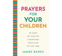 James Banks Prayers for Your Children (Copertina rigida)