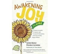 James Baraz Michele Lilyanna Awakening Joy for Kids (Tascabile)