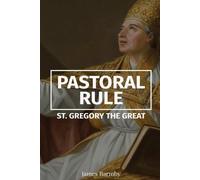 James Barmby St. Gregory the Great Pastoral Rule (Tascabile)