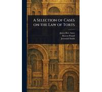 James Barr Ames Roscoe Pound Je A Selection of Cases on the (Copertina rigida)