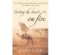 James Barr Setting the Desert on Fire (Tascabile)