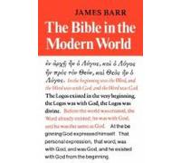 James Barr The Bible in the Modern World (Tascabile)