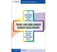 James Barrett C Trans and Non-binary Gender Healthcare for Psychiatr (Tascabile)
