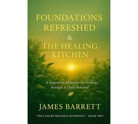 James Barrett The Cancer Wellness Blueprint - Book Two (Tascabile)