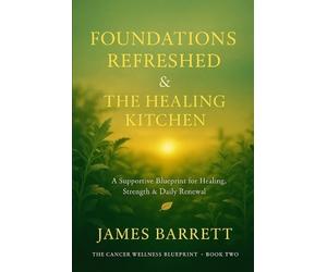 James Barrett The Cancer Wellness Blueprint - Book Two (Tascabile)