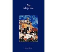 James Barrie My Mayenne (Tascabile)