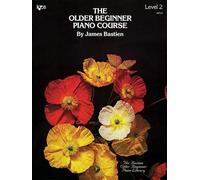 James Bastien Older Beginner Piano Course Level 2 (Sheet Music)