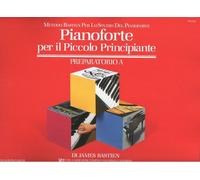 JAMES BASTIEN PIANOFORTE PER IL PICCOLO PRINCIPIANTE PREPARATORIO A ITALIANO