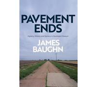 James Baughn Pavement Ends (Tascabile)