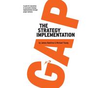 James Bawtree The Strategy Implementation Gap (Tascabile)