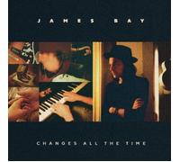 James Bay - Changes All The Time (LP)