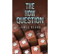 James Beard The How Question (Tascabile)