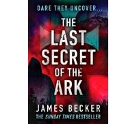 James Becker The Last Secret of the Ark (Tascabile)