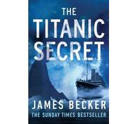 James Becker The Titanic Secret (Tascabile)