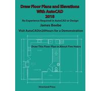 James Beebe Draw Floor Plans and Elevations with AutoCAD (Tascabile)