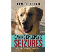 James Belan Canine Epilepsy & Seizures (Tascabile)