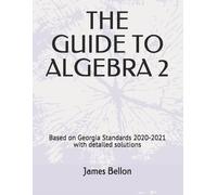 James Bellon The Guide to Algebra 2 (Tascabile)