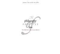 James Bernard Murphy The Philosophy of Positive Law (Tascabile)