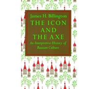 James Billington The Icon and Axe (Tascabile)