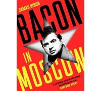 James Birch Bacon in Moscow (Copertina rigida)