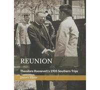 James Blase Reunion (Tascabile) Theodore Roosevelt's Travels Across America