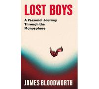 James Bloodworth Lost Boys (Tascabile)