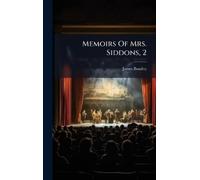 James Boaden Memoirs Of Mrs. Siddons, 2 (Copertina rigida)