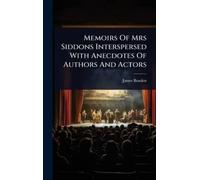 James Boaden Memoirs Of Mrs Siddons Interspersed With Anecdot (Copertina rigida)
