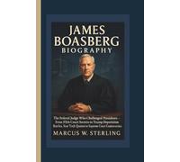 JAMES BOASBERG BIOGRAPHY: The Federal Judge Who Challenged Presidents - From FISA Court Secrets to Trump Deportation Battles, Star Trek Quotes to Supreme Court Controversies