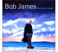 James, Bob - Morning Noon & Night
