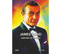 James Bond: Anatomy of an Icon