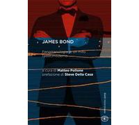 James Bond. Fenomenologia di un mito (post)moderno