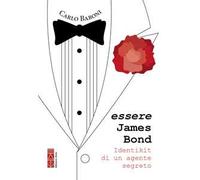 James Bond. Identikit di un agente segreto