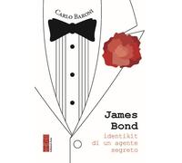James Bond. Identikit di un agente segreto - 2025 - Ares