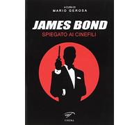 James Bond spiegato ai cinefili