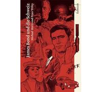 James Bond und die Schweiz