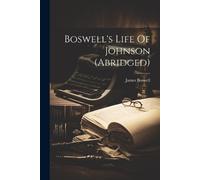 James Boswell Boswell's Life Of Johnson (abridged) (Tascabile)