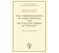 James Boswell The Correspondence of James Boswell and Sir Wil (Copertina rigida)