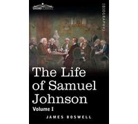 James Boswell The Life of Samuel Johnson, Volume I (Tascabile)